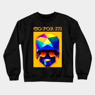 GO FOR IT GYPSY LIFESTYLE Crewneck Sweatshirt